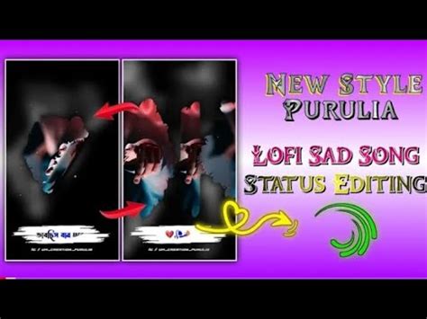 New Style Purulia Lofi Sad Song Status Editing Kopale Jutbek Jokhon Matal Sami Alight Motion