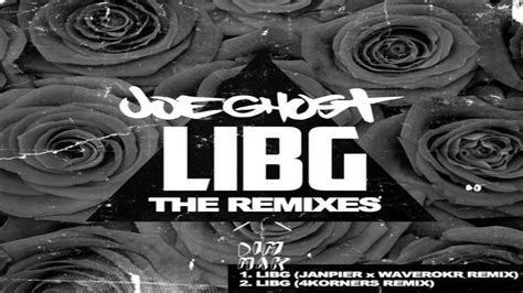 Libg The Remixes Joe Ghost Addictiveaudio Youtube