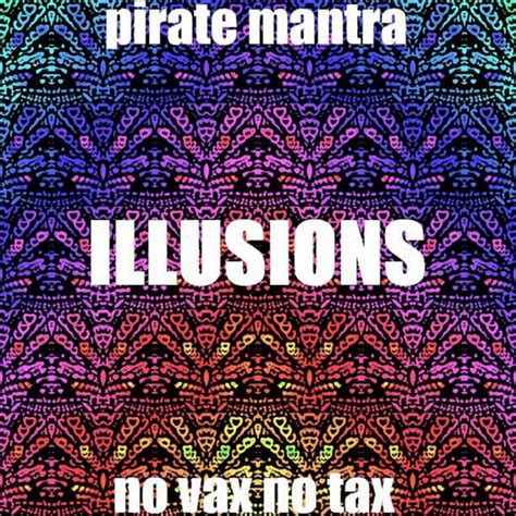 Illusions No Vax No Tax Single By Pirate Mantra Spotify