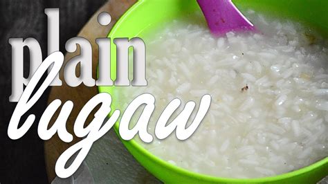 How To Make Plain Lugaw Filipino Rice Porridge Ang Sarap Grabe Youtube