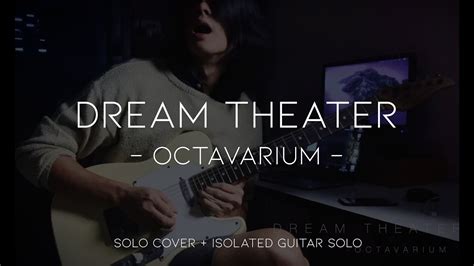 Dream Theater Octavarium Solo Cover Isolated Guitar Solo Youtube