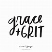 How to live with grace + grit. This is real life. — give with joy