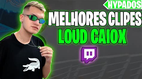 Melhores Momentos Loud Caiox Em Live Na Twitch Clipes Engra Ados Fortnite Youtube