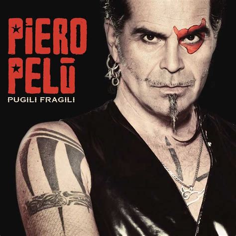 Piero pel born 10 february 1962 is an italian singer and songwriter best known for his work with the italian band litfiba he was born in florence music. Piero Pelù - Pugili Fragili (album 2020) tracklist CD | Vinile — Nuove Canzoni