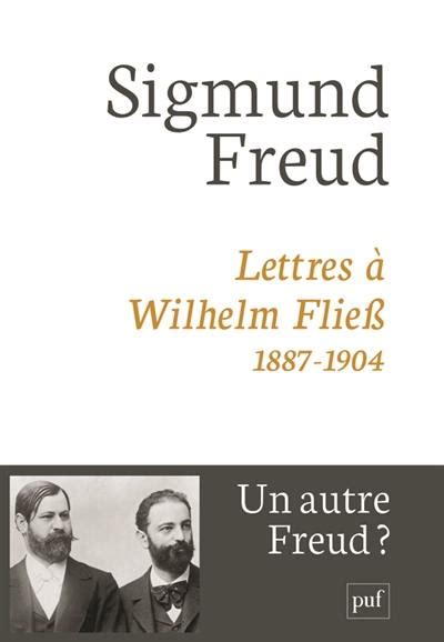 Livre Lettres à Wilhelm Fliess 1887 1904 écrit Par Sigmund Freud Puf