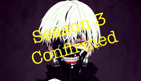 Tokyo Ghoul Season 3 Confirmed Anime Amino