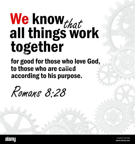 We Know That All Things Work Together For Good For Those Who Love God