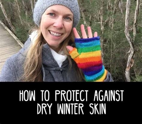 5 Easy Ways To Protect Against Dry Winter Skin