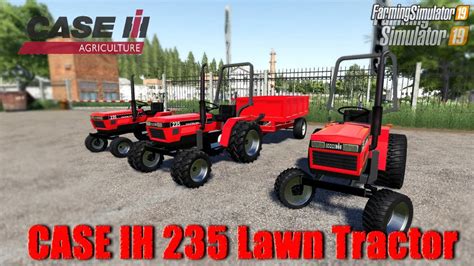Case Ih 235 Lawn Tractor Car Hauler Mod Pack V10 For Fs19