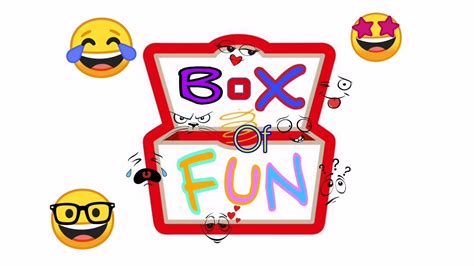 Box Of Fun Youtube