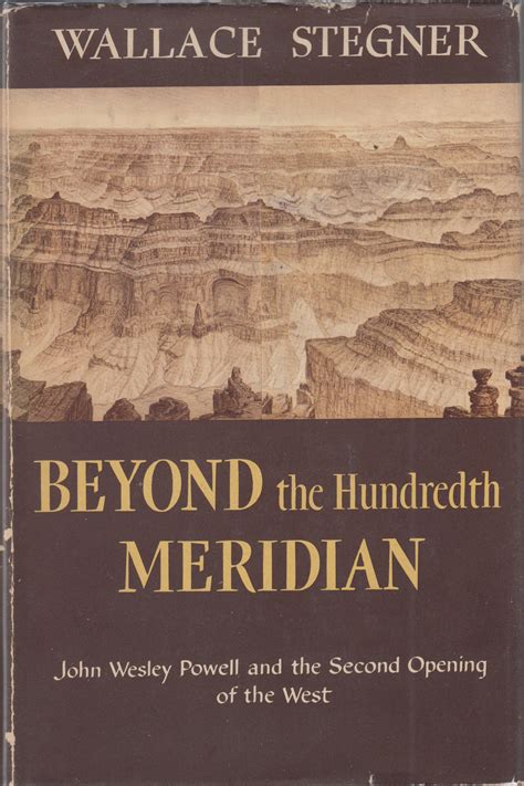 Beyond The Hundredth Meridian By Stegner Wallace James M