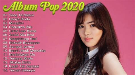 Best Album Pop Indonesia Terpopuler 2020 Youtube