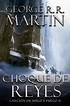 Choque de reyes / Canción de hielo y fuego / vol. 2. MARTIN GEORGE R. R ...