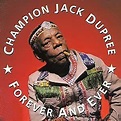 Dupree, Champion Jack - Forever & Ever - Amazon.com Music