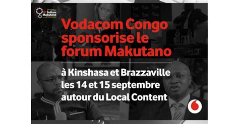 vodacom congo sponsor de la 4ème édition du forum ‘ makutano vodacom congo sponsor de la 4ème