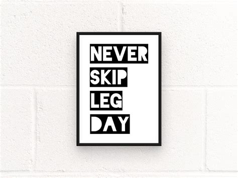 Never Skip Leg Day Poster Quote Art Gym Motivational Print Etsy Uk