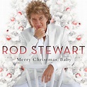‎Merry Christmas, Baby (Deluxe Edition) by Rod Stewart on Apple Music
