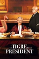 Le Tigre et le Président - Cartelera de Cine