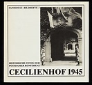 Cecilienhof 1945 : Historische Fotos der Potsdamer Konferenz. von ...