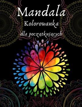 Mandala Kolorowanka Dla Pocz Tkuj Cych Book By Unknown Author