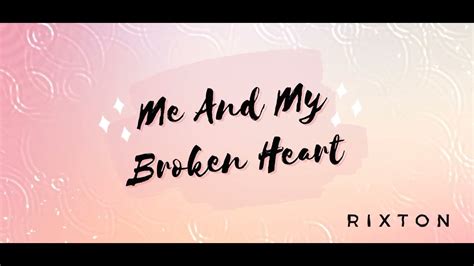 Rixton Me And My Broken Heart Lyrics Youtube