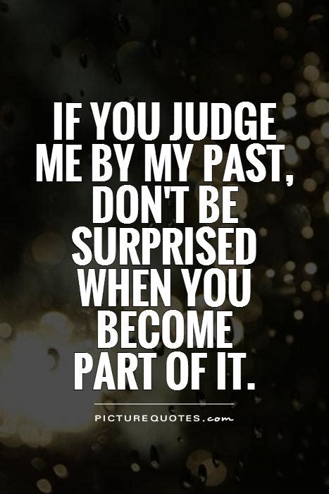 dont judge me quotes and sayings dont judge me picture quotes