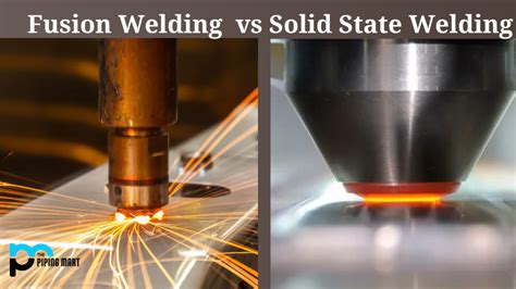Fusion Vs Solid State Welding Whats The Difference