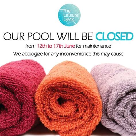 Please Note That Our Pool Will Be Closed For Maintenance From 12th