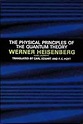 The Physical Principles of the Quantum Theory: Werner Heisenberg, Carl ...