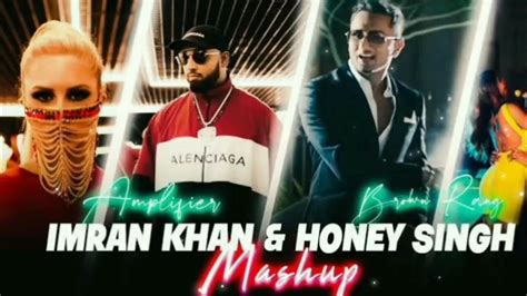 Brown Rang × Amplifier Mashup Yo Yo Honey Singh And Imran Khan Musical Doctorz Youtube