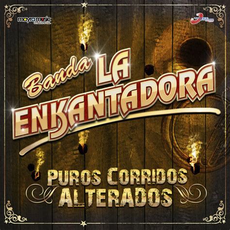 puros corridos alterados album by banda la enkantadora spotify
