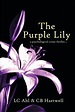 The Purple Lily: A Psychological Crime Thriller by LC Ahl, CB Hartwell ...