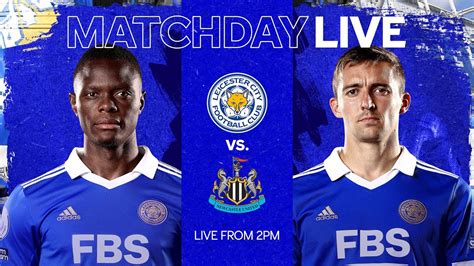 Matchday Live Leicester City Vs Newcastle United Youtube