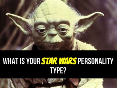 What Is Your Star Wars Personality Type Star Wars Characters Star