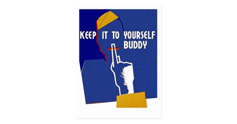 Keep It To Yourself Buddy Postcard