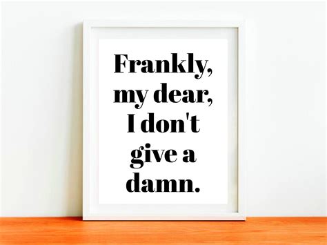 Frankly My Dear I Don T Give A Damn Printable Printable Etsy