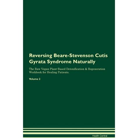Reversing Beare Stevenson Cutis Gyrata Syndrome Naturally The Raw Vegan