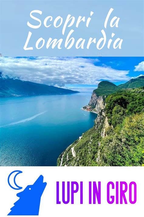 Scopri La Lombardia Viaggiare In Italia Viaggi Turismo