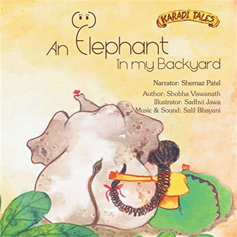 jp an elephant in my backyard audible audio edition shobha viswanath shernaz