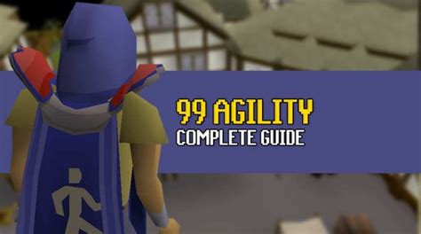 1 99 Complete Agility Guide Osrs Fastest Way Osrs Guide