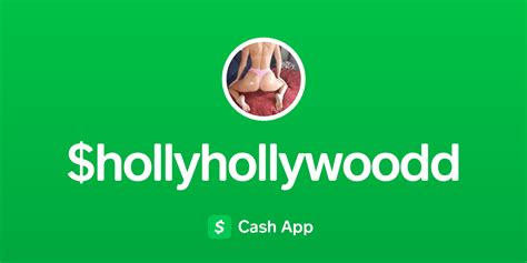Pay Hollyhollywoodd On Cash App