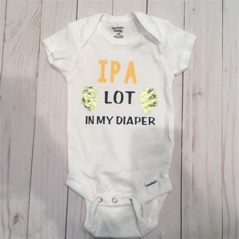 Ipa Lot In My Diaper Funny Baby Onesie By Somersheartandhome On Etsy