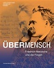 Übermensch – Friedrich Nietzsche und die Folgen - HMB
