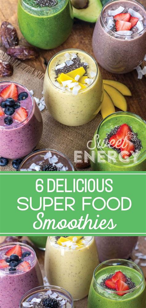 Six Superfood Smoothie Recipes That Taste Great And Give Your Body