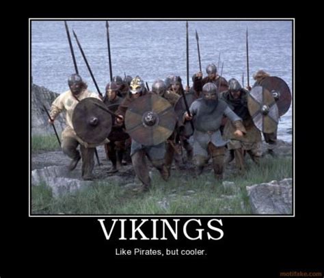 Vikings Are Cooler Viking Humor Pinterest Coolers Ferdinand And
