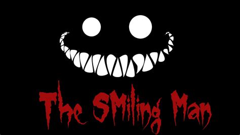 The Smiling Man Creepypasta By Bluetidal Youtube