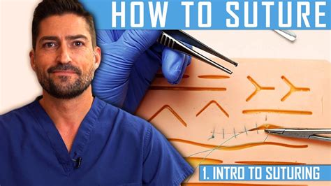 How To Suture Intro To Suturing Like A Surgeon Youtube