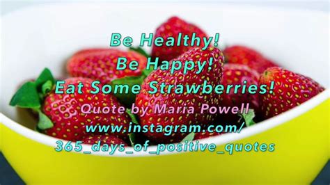 Something that's healthy but maybe a little bit more adventurous, if you can see fruit as. Cute Strawberry Quotes 3 April - Day 93 - 365 Days Of ...