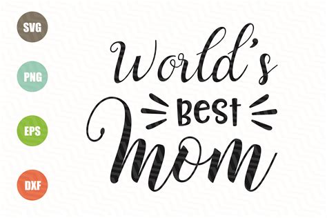 World S Best Mom Svg Svgs Design Bundles