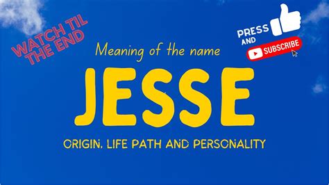 Meaning Of The Name Jesse Origin Life Path And Personality Youtube